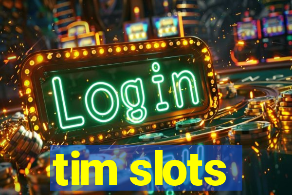 tim slots